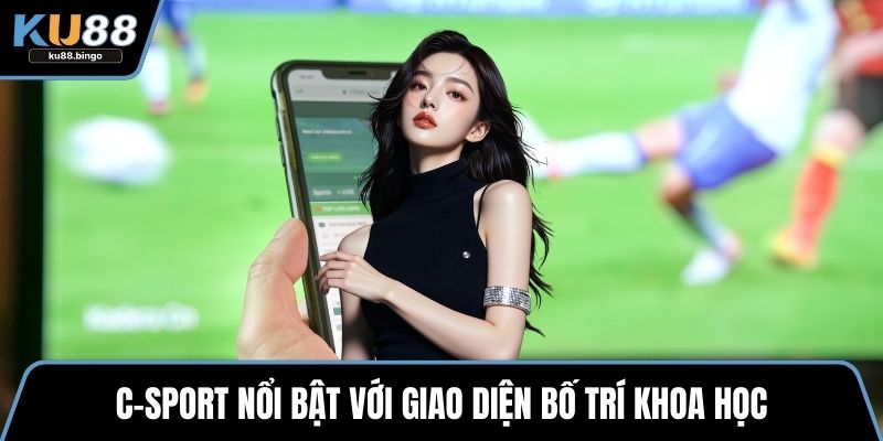 KU88 C-sport - Nền Tảng Cược Thể Thao Ảo Hấp Dẫn 2 C-sport nổi bật với giao diện bố trí khoa học