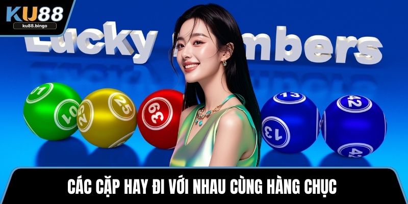 Các cặp hay đi với nhau cùng hàng chục 