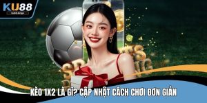 Kèo 1x2 Là Gì