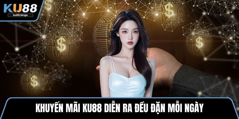Ku88 mostyn - Sòng Bạc Trực Tuyến Uy Tín T12/2026 16 Khuyến mãi Ku88 diễn ra đều đặn mỗi ngày