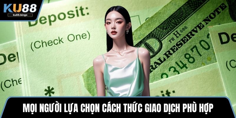 Mọi người lựa chọn cách thức giao dịch phù hợp