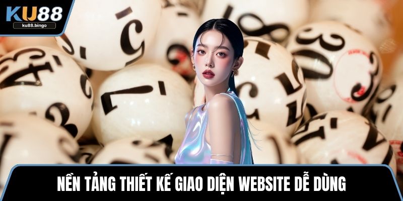 Nền tảng thiết kế giao diện website dễ dùng