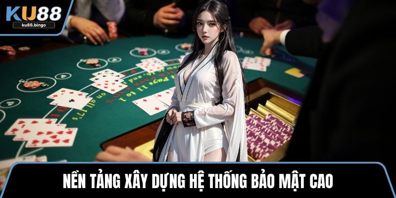 Nền tảng xây dựng hệ thống bảo mật cao